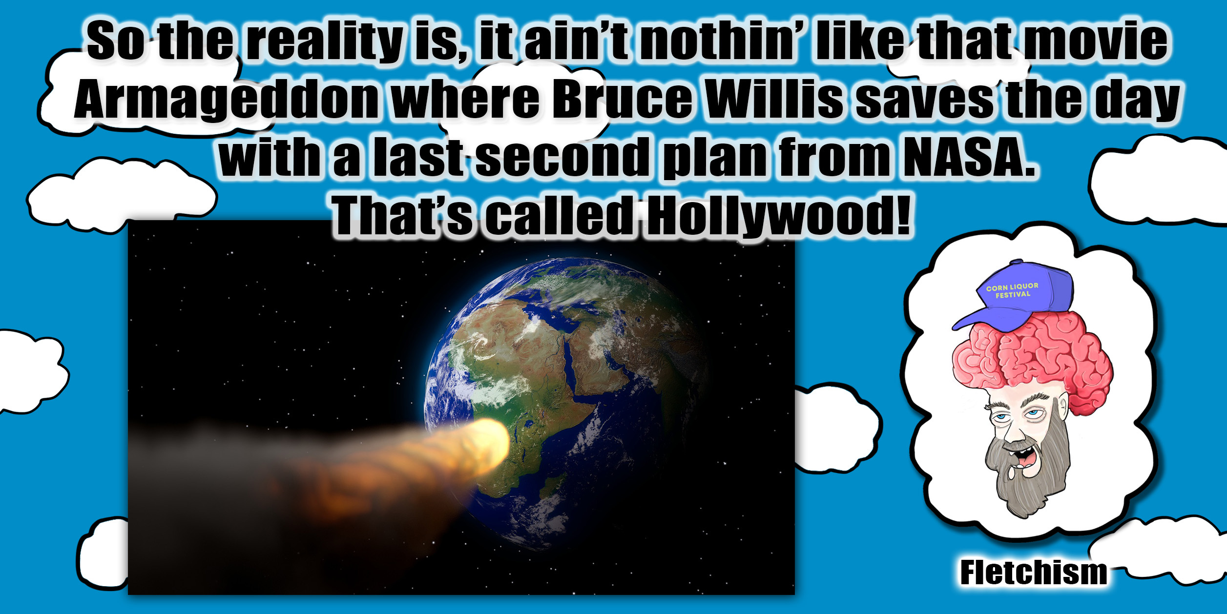 Fletchism - Thats called hollywood